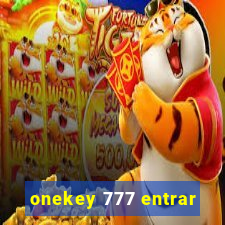 onekey 777 entrar